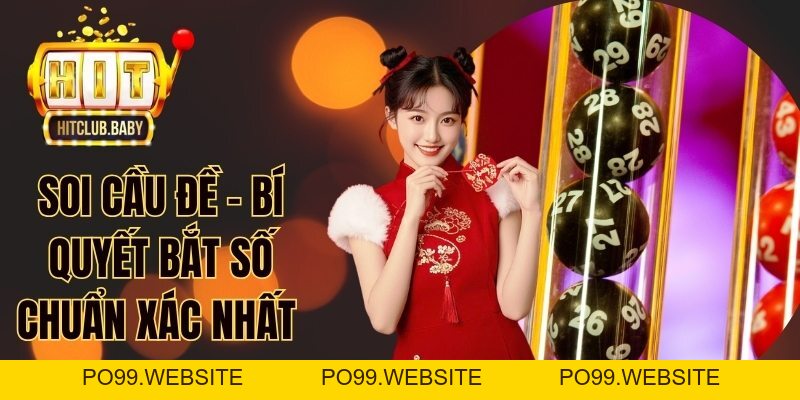 Dàn Đề 4 Số - Bí Quyết Lập Dàn Đề 4 Số Chuẩn Nhất - po99.website