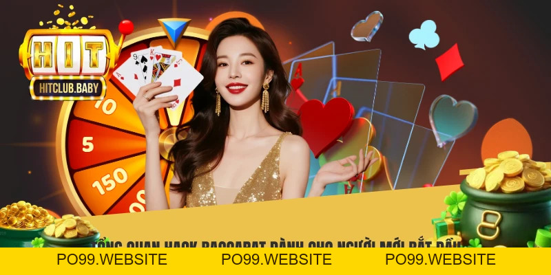 Hack Baccarat - Bí Quyết Thắng Lớn Cực Kỳ Hiệu Quả - po99.website