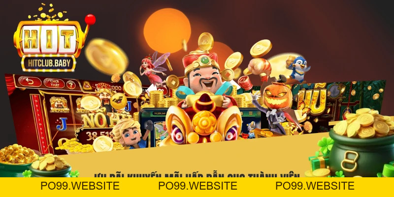 Nổ Hũ HITCLUB - Dễ Quay Trúng Lớn, Trả Thưởng Hàng Đầu - po99.website